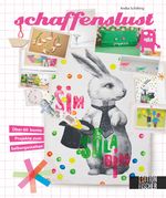 Schaffenslust Cover des Buches Schaffenslust (ISBN: 9783863551643)
