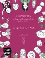 ILLUSTRIEREN: lustige Leute von heute Cover des Buches ILLUSTRIEREN: lustige Leute von heute (ISBN: 9783863553012)