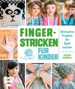 Fingerstricken für Kinder Cover des Buches Fingerstricken für Kinder (ISBN: 9783863553531)