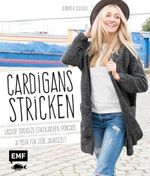 Cardigans stricken: Lässige Oversize-Strickjacken, Ponchos und mehr für jede Jahreszeit Cover des Buches Cardigans stricken: Lässige Oversize-Strickjacken, Ponchos und mehr für jede Jahreszeit (ISBN: 9783863554514)