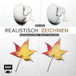 Realistisch zeichnen: Täuschend echte Bilder - Schritt für Schritt erklärt Cover des Buches Realistisch zeichnen: Täuschend echte Bilder - Schritt für Schritt erklärt (ISBN: 9783863556136)