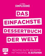 Simplissime – Das einfachste Dessertbuch der Welt Cover des Buches Simplissime – Das einfachste Dessertbuch der Welt (ISBN: 9783863558253)