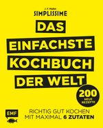 Simplissime – Das einfachste Kochbuch der Welt: 200 neue Rezepte Cover des Buches Simplissime – Das einfachste Kochbuch der Welt: 200 neue Rezepte (ISBN: 9783863558468)