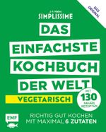 Simplissime – Das einfachste Kochbuch der Welt: Vegetarisch mit 130 neuen Rezepten Cover des Buches Simplissime – Das einfachste Kochbuch der Welt: Vegetarisch mit 130 neuen Rezepten (ISBN: 9783863559038)