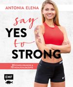Say yes to strong Cover des Buches Say yes to strong (ISBN: 9783863559090)