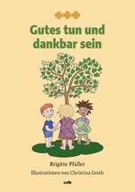 Gutes tun und dankbar sein Cover des Buches Gutes tun und dankbar sein (ISBN: 9783863573010)