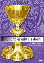 ... und es gibt sie doch!: 20 weitere Priester in guter Erinnerung (... Und es gibt sie doch: Priester in guter Erinnerung) Cover des Buches ... und es gibt sie doch!: 20 weitere Priester in guter Erinnerung (... Und es gibt sie doch: Priester in guter Erinnerung) (ISBN: 9783863573423)