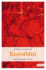Kunstblut Cover des Buches Kunstblut (ISBN: 9783863580117)