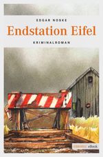 Endstation Eifel Cover des Buches Endstation Eifel (ISBN: 9783863583354)