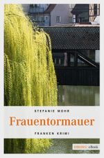 Frauentormauer Cover des Buches Frauentormauer (ISBN: 9783863587055)