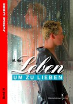Leben um zu lieben Cover des Buches Leben um zu lieben (ISBN: 9783863611439)