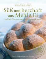 Süß und herzhaft aus Mehl & Ei Cover des Buches Süß und herzhaft aus Mehl & Ei (ISBN: 9783863620066)