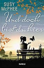 Und doch bist du hier Cover des Buches Und doch bist du hier (ISBN: 9783863656188)