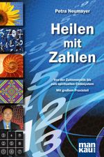 Heilen mit Zahlen. Von der Zahlenmystik bis zum spirituellen Codesystem Cover des Buches Heilen mit Zahlen. Von der Zahlenmystik bis zum spirituellen Codesystem (ISBN: 9783863740139)