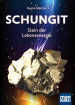 Schungit - Stein der Lebensenergie Cover des Buches Schungit - Stein der Lebensenergie (ISBN: 9783863740566)