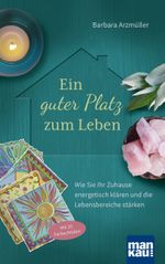 Ein guter Platz zum Leben Cover des Buches Ein guter Platz zum Leben (ISBN: 9783863745028)
