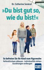 Du bist gut so, wie du bist! Cover des Buches Du bist gut so, wie du bist! (ISBN: 9783863745448)