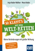So klappt's mit dem Welt-Retten: Kompakt-Ratgeber Cover des Buches So klappt's mit dem Welt-Retten: Kompakt-Ratgeber (ISBN: 9783863745509)