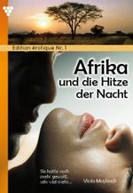 Afrika und die Hitze der Nacht: Edition érotique 1 - Erotik Cover des Buches Afrika und die Hitze der Nacht: Edition érotique 1 - Erotik (ISBN: 9783863771591)