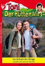 Toni der Hüttenwirt 10 - Heimatroman: Im Schutz der Berge Cover des Buches Toni der Hüttenwirt 10 - Heimatroman: Im Schutz der Berge (ISBN: 9783863773632)