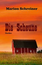 Die Scheune Cover des Buches Die Scheune (ISBN: 9783863866099)