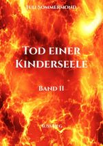 Tod einer Kinderseele Band II Cover des Buches Tod einer Kinderseele Band II (ISBN: 9783863868819)