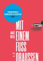 Mit einem Fuss draussen Cover des Buches Mit einem Fuss draussen (ISBN: 9783863912963)