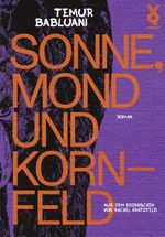 Sonne, Mond und Kornfeld Cover des Buches Sonne, Mond und Kornfeld (ISBN: 9783863913489)
