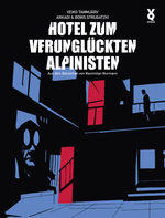 Hotel zum verunglückten Alpinisten Cover des Buches Hotel zum verunglückten Alpinisten (ISBN: 9783863914608)