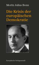 Die Krisis der europäischen Demokratie Cover des Buches Die Krisis der europäischen Demokratie (ISBN: 9783863931759)