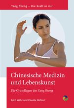 Chinesische Medizin und Lebenskunst Cover des Buches Chinesische Medizin und Lebenskunst (ISBN: 9783864010774)