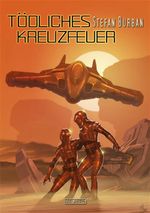 Der Ruul-Konflikt Prequel 1: Tödliches Kreuzfeuer Cover des Buches Der Ruul-Konflikt Prequel 1: Tödliches Kreuzfeuer (ISBN: 9783864021671)