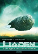 LIADEN 1: Der Agent und die Söldnerin Cover des Buches LIADEN 1: Der Agent und die Söldnerin (ISBN: 9783864021954)