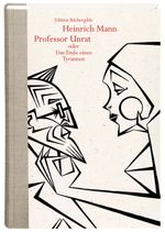 Professor Unrat oder Das Ende eines eines Tyrannen Cover des Buches Professor Unrat oder Das Ende eines eines Tyrannen (ISBN: 9783864060397)