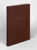 Fluchtatlas Cover des Buches Fluchtatlas (ISBN: 9783864060786)
