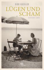 Lügen und Scham Cover des Buches Lügen und Scham (ISBN: 9783864083037)