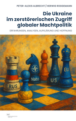 Die Ukraine im zerstörerischen Zugriff globaler Machtpolitik Cover des Buches Die Ukraine im zerstörerischen Zugriff globaler Machtpolitik (ISBN: 9783864083556)