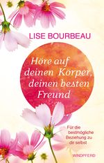 Höre auf deinen Körper, deinen besten Freund Cover des Buches Höre auf deinen Körper, deinen besten Freund (ISBN: 9783864100390)
