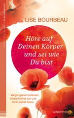 Höre auf Deinen Körper und sei wie Du bist Cover des Buches Höre auf Deinen Körper und sei wie Du bist (ISBN: 9783864100598)