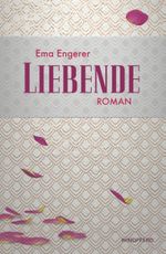 Liebende Cover des Buches Liebende (ISBN: 9783864101458)