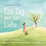 Ein Tag mit der Liebe – Hörbuch Cover des Buches Ein Tag mit der Liebe – Hörbuch (ISBN: 9783864102240)
