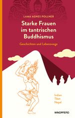 Starke Frauen im tantrischen Buddhismus Cover des Buches Starke Frauen im tantrischen Buddhismus (ISBN: 9783864103964)