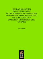 Die katholischen Donauschwaben in der Habsburgermonarchie vom Beginn ihrer Ansiedlung bis zum Ausgleich zwischen Österreich und Ungarn Cover des Buches Die katholischen Donauschwaben in der Habsburgermonarchie vom Beginn ihrer Ansiedlung bis zum Ausgleich zwischen Österreich und Ungarn (ISBN: 9783864170140)