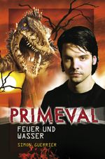 Primeval 4: Feuer und Wasser Cover des Buches Primeval 4: Feuer und Wasser (ISBN: 9783864250033)
