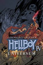 Geschichten aus dem Hellboy-Universum 4 Cover des Buches Geschichten aus dem Hellboy-Universum 4 (ISBN: 9783864255663)