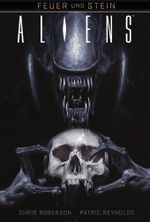 Feuer und Stein: Aliens Cover des Buches Feuer und Stein: Aliens (ISBN: 9783864256813)