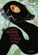 Letzten Montag habe ich das Böse besiegt Cover des Buches Letzten Montag habe ich das Böse besiegt (ISBN: 9783864291531)
