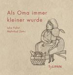 Als Oma immer kleiner wurde Cover des Buches Als Oma immer kleiner wurde (ISBN: 9783864293573)