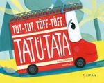 Tut-Tut, Töff-Töff, Tatü-Tata Cover des Buches Tut-Tut, Töff-Töff, Tatü-Tata (ISBN: 9783864294426)