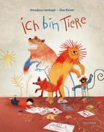 Ich bin Tiere Cover des Buches Ich bin Tiere (ISBN: 9783864294884)